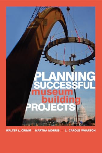 9780759111875: Planning Successful Museum Building Projects