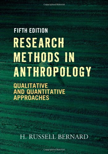 Research Methods in Anthropology: Qualitative and Quantitative Approaches (9780759112414) by Bernard, H. Russell
