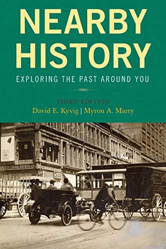 Stock image for NEARBY HISTORY EXPLORING THE PAST AROUND YOU. (AMERICAN ASSOCIATION FOR STATE AND LOCAL HISTORY) for sale by WONDERFUL BOOKS BY MAIL