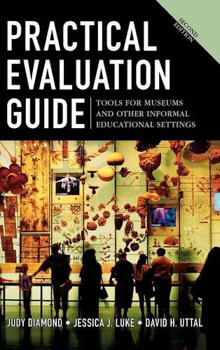Beispielbild fr Practical Evaluation Guide: Tools for Museums and Other Informal Educational Settings (American Association for State and Local History) zum Verkauf von SecondSale