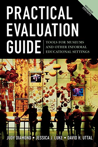 Imagen de archivo de Practical Evaluation Guide: Tools for Museums and Other Informal Educational Settings (American Association for State and Local History) a la venta por Books of the Smoky Mountains