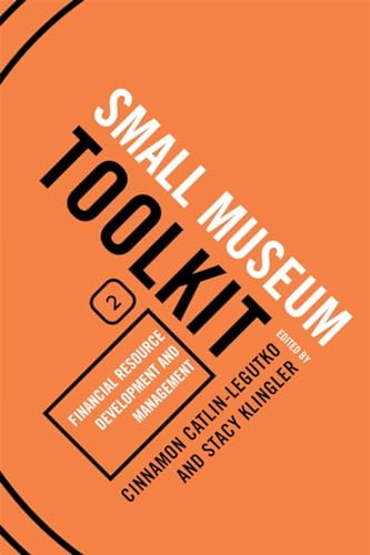 Stock image for Small Museum Toolkit: Financial Resource Development and Management: Vol 2 for sale by Revaluation Books