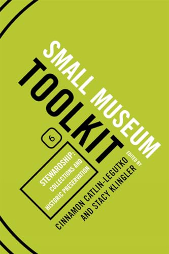Stock image for Small Museum Toolkit: Stewardship: Collections and Historic Preservation: Vol 6 for sale by Revaluation Books