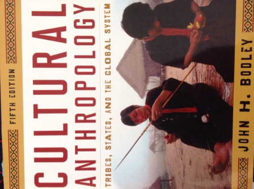 Stock image for Cultural Anthropology: Tribes, States, and the Global System for sale by Irish Booksellers