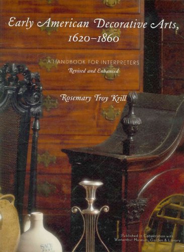 9780759119444: Early American Decorative Arts, 1620-1860: A Handbook for Interpreters (American Association for State and Local History)