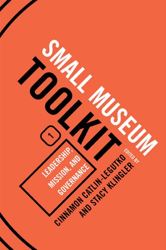 Stock image for Leadership, Mission, and Governance (Small Museum Toolkit, Book One) (Small Museum Toolkit, Small Museum Toolkit, Book One) for sale by Michael Lyons