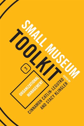 9780759119505: Organizational Management (Small Museum Toolkit, Book Three) (Small Museum Toolkit, Small Museum Toolkit, Book Three)