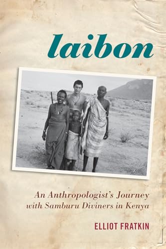 Imagen de archivo de Laibon: An Anthropologist  s Journey with Samburu Diviners in Kenya a la venta por BooksRun