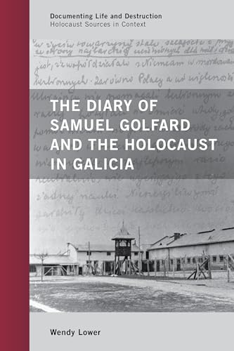 9780759120785: The Diary of Samuel Golfard and the Holocaust in Galicia