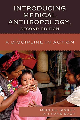 9780759120891: Introducing Medical Anthropology: A Discipline in Action, 2nd Edition