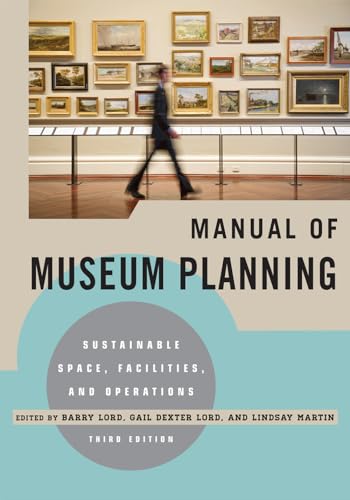 9780759121454: The Manual of Museum Planning: Sustainable Space, Facilities, and Operations