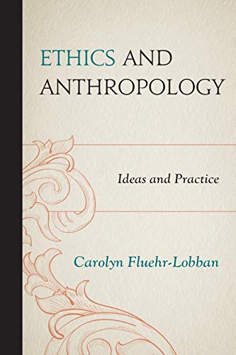 Stock image for Ethics and Anthropology: Ideas and Practice for sale by Michael Lyons