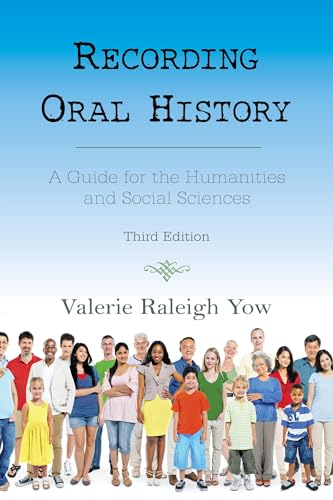 9780759122666: Recording Oral History: A Guide for the Humanities and Social Sciences