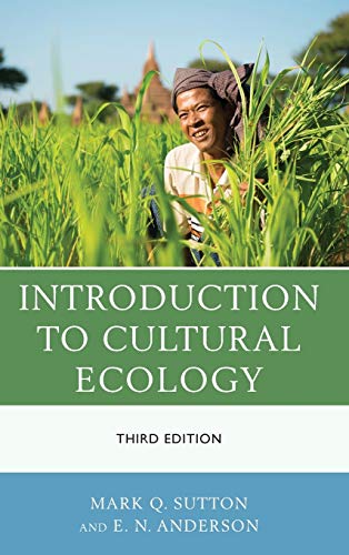 Introduction to Cultural Ecology (9780759123281) by Sutton, Mark Q.; Anderson University Of California, E. N.
