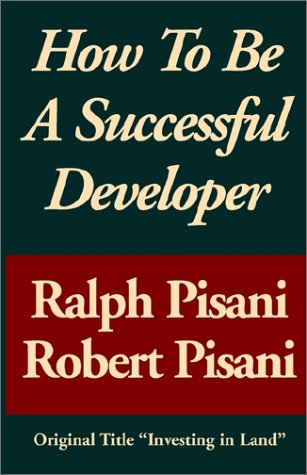 How to Be a Successful Developer (9780759203679) by Pisani, Ralph R.; Pisani, Robert L.