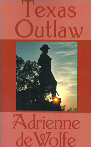 Stock image for Texas Outlaw for sale by Hawking Books