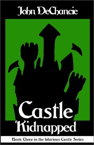 Castle Kidnapped (9780759232167) by Dechancie, John