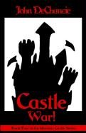 Castle War (9780759232228) by Dechancie, John