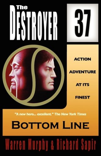 Bottom Line (The Destroyer) (9780759251793) by Murphy, Warren; Sapir, Richard
