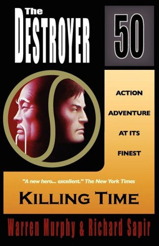 Killing Time (The Destroyer) (9780759252585) by Murphy, Warren; Sapir, Richard