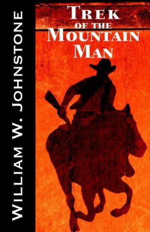 Stock image for Trek Of The Mountain Man (The Last Mountain Man, Book 30) for sale by Hawking Books