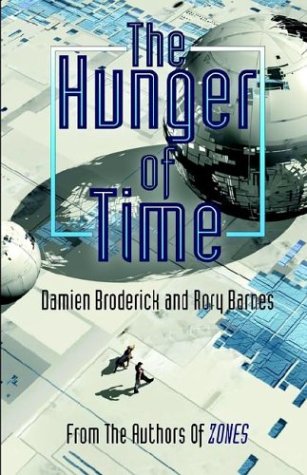 The Hunger of Time (9780759255128) by Broderick, Damien; Barnes, Rory