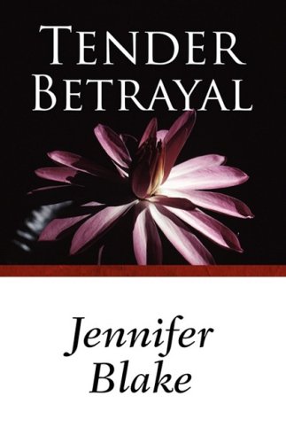 Tender Betrayal (9780759257931) by Blake, Jennifer