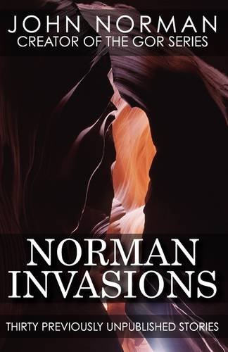 Norman Invasions (including several short pieces relating to the world of Gor)