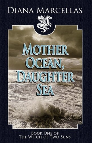 Beispielbild fr Mother Ocean, Daughter Sea (Book One of the Witch of Two Suns) zum Verkauf von Buchpark