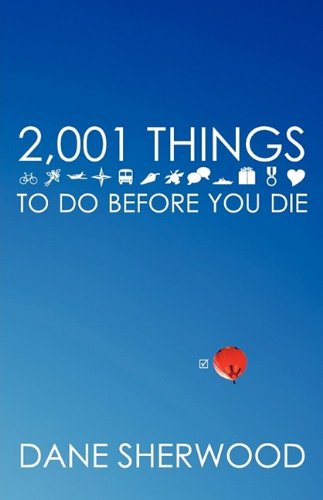 Beispielbild fr 2,001 Things to Do Before You Die zum Verkauf von ThriftBooks-Dallas