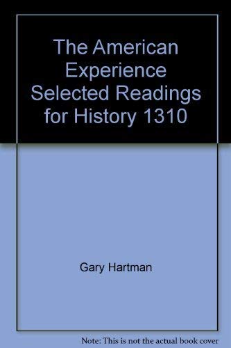 Stock image for The American Experience Selected Readings for History 1310 for sale by HPB-Red