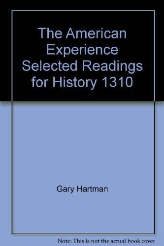 9780759302921: The American Experience Selected Readings for History 1310