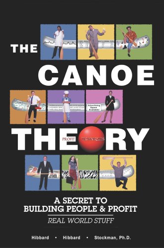 Imagen de archivo de The Canoe Theory : A Secret to Building People and Profit a la venta por Better World Books: West