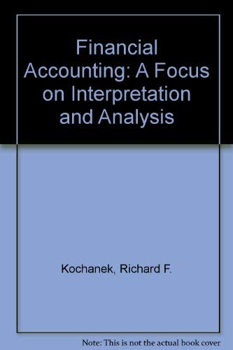 Imagen de archivo de Financial Accounting : A Focus on Interpretation and Analysis a la venta por Better World Books
