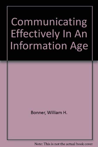 Beispielbild fr Communicating Effectively In An Information Age: 2nd Edition zum Verkauf von a2zbooks