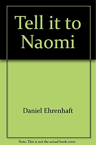 Stock image for Tell it to Naomi for sale by AwesomeBooks