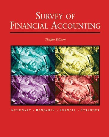 Survey of Financial Accounting (9780759338180) by Schugart, Gary L.; Benjamin, James J.; Francia, Arthur J.; Strawser, Jeffrey W.