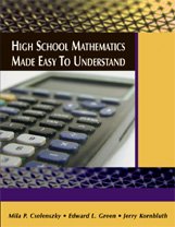 High School Mathematics Made Easy to Understand (9780759352223) by Green, Edward L.; Kornbluth, Jerry; Cselenszky, Mila P.