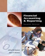 Financial Accounting and Reporting 7e (9780759352391) by Strawser, Jeffrey W.; Strawser, Joyce A.