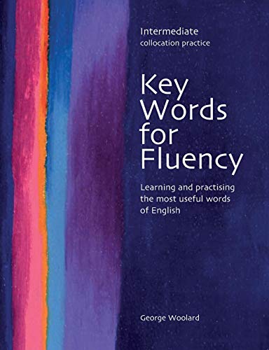 9780759396289: Key words for fluency. Intermediate. Per le Scuole superiori: Learning and practising the most useful words of English
