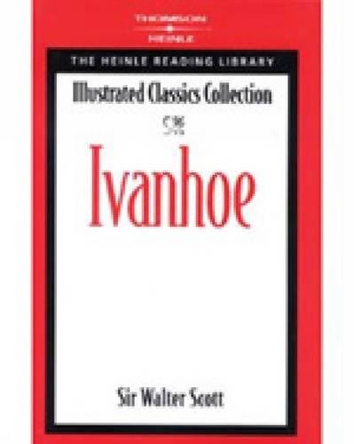 Ivanhoe: Heinle Reading Library: Illustrated Classics Collection (9780759398795) by Scott, Sir Walter