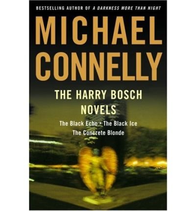 9780759505957: The Harry Bosch Novels: The Black Echo, the Black Ice, & the Concrete Blonde
