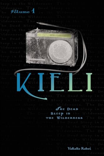 Stock image for Kieli, Vol. 1 (novel): The Dead Sleep in the Wilderness - light novel (Kieli (novel)) for sale by SecondSale