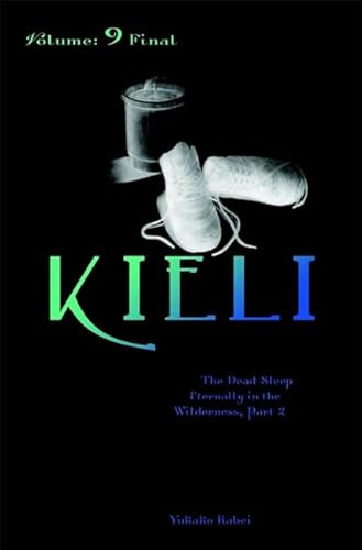 Beispielbild fr Kieli, Vol. 9 (Light Novel): The Dead Sleep Eternally in the Wilderness, Part 2 Volume 9 zum Verkauf von ThriftBooks-Dallas