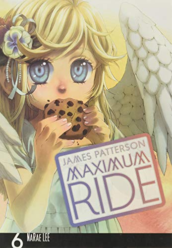Beispielbild fr Maximum Ride: The Manga, Vol. 6 zum Verkauf von Books From California