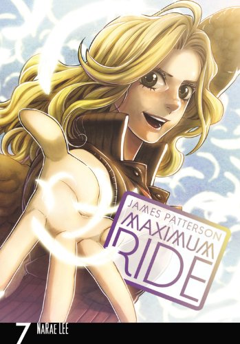 Beispielbild fr Maximum Ride: the Manga, Vol. 7 zum Verkauf von Better World Books