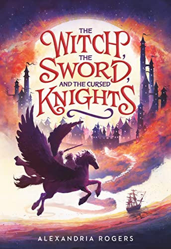 Beispielbild fr The Witch, The Sword, and the Cursed Knights zum Verkauf von Better World Books