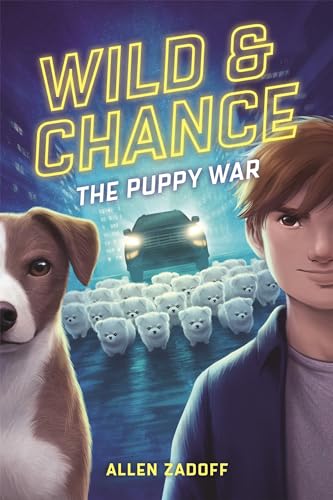 Beispielbild fr Wild & Chance: The Puppy War (Wild & Chance, 2) zum Verkauf von Open Books