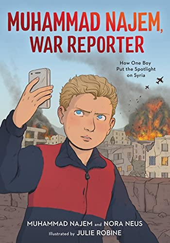 Stock image for Muhammad Najem, War Reporter: How One Boy Put the Spotlight on Syria for sale by New Legacy Books