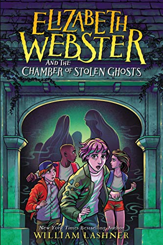 Stock image for Elizabeth Webster and the Chamber of Stolen Ghosts (Elizabeth Webster, 3) for sale by Dream Books Co.
